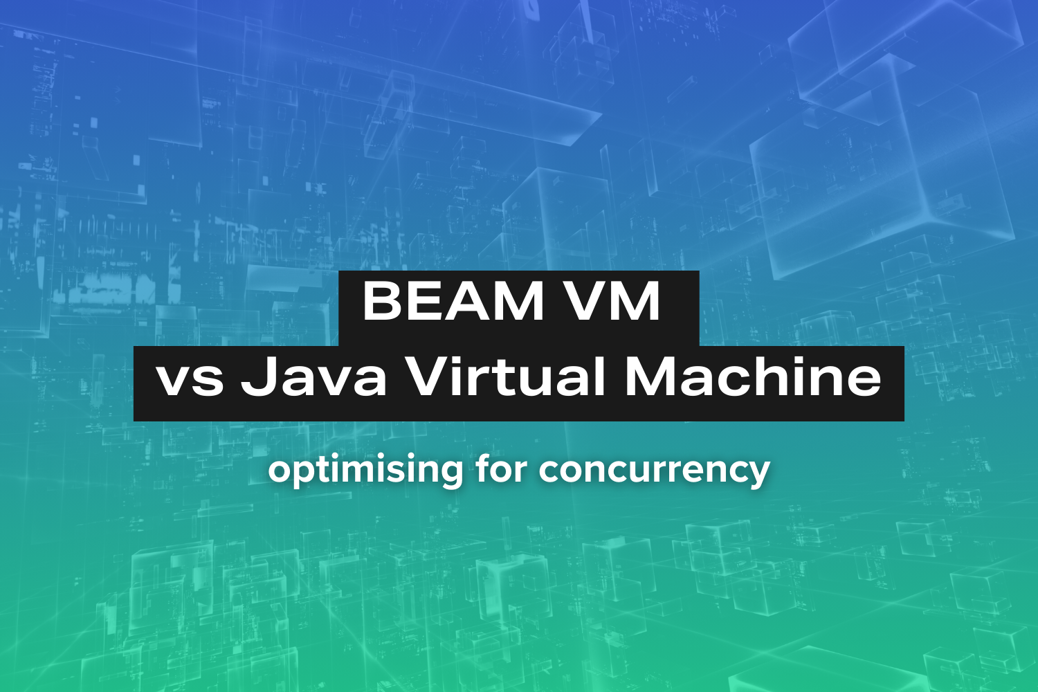 BEAM and JVM virtual machines | Concurrency